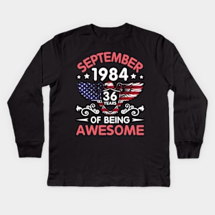 USA Eagle Was Born September 1984 Birthday 36 Years Of Being Awesome Kids Long Sleeve T-Shirt